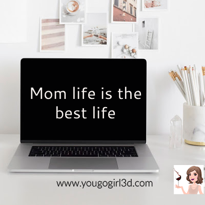 Mom Life is the Best Life… Most of the time.